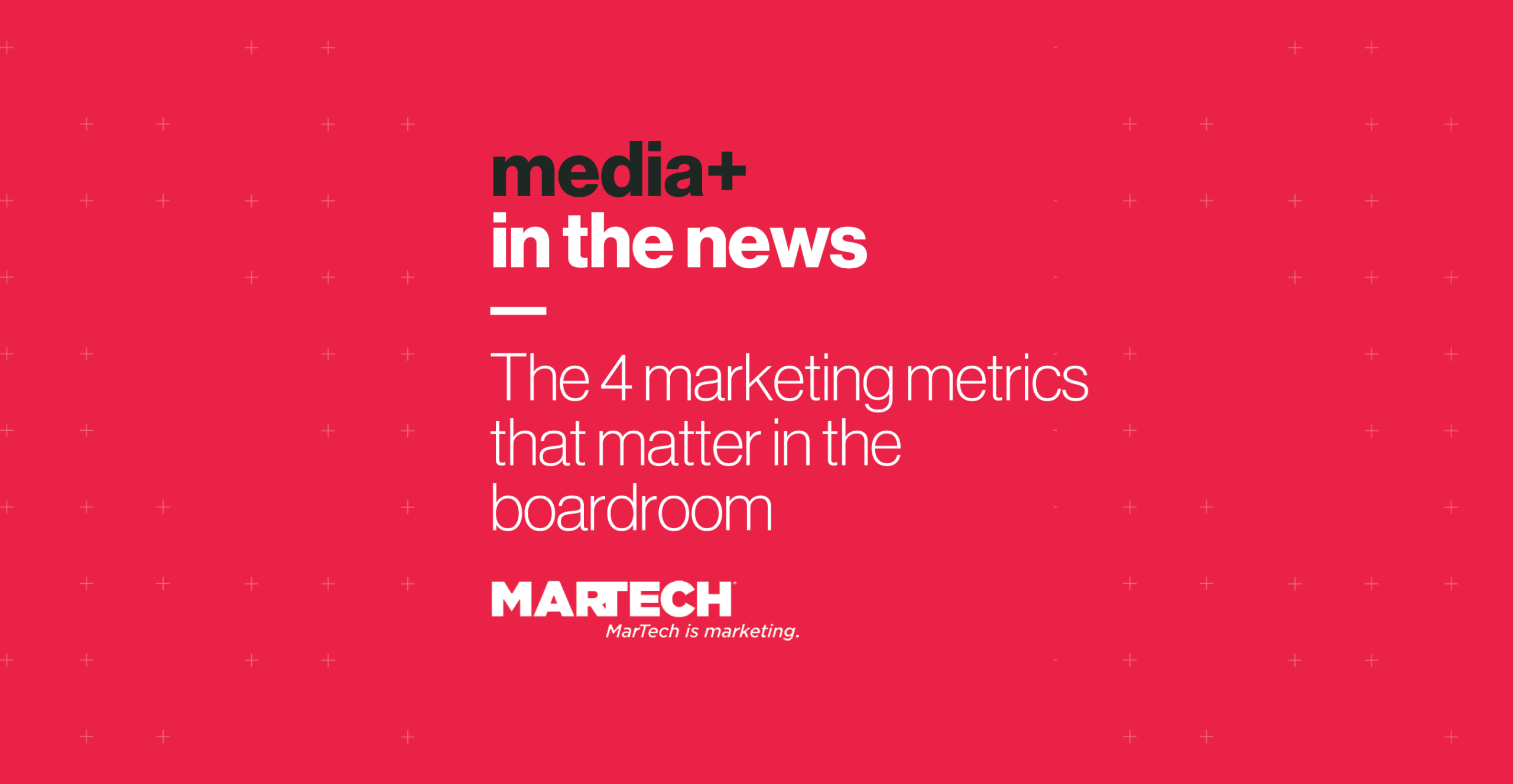 The 4 marketing metrics that matter in the boardroom